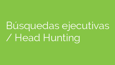Búsquedas ejecutivas / Head Hunting